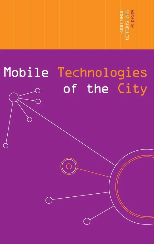 Mobile Technologies of the City (Networked Cities Series)