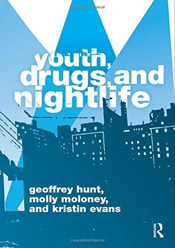 Routledge - Youth, Drugs, and Night Life Book