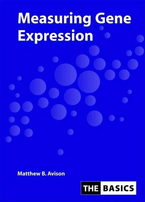 Measuring Gene Expression (THE BASICS (Garland Science))
