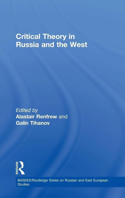 Routledge Critical Theory in Russia and the West (BASEES 60)