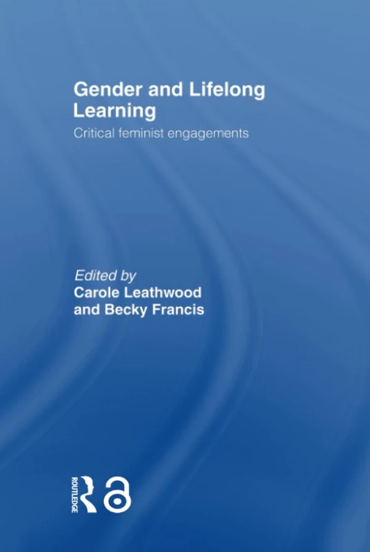 Gender and Lifelong Learning: Critical Feminist Engagements