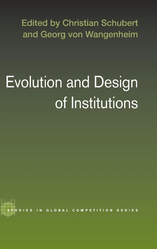 Evolution and Design of Institutions (Routledge Studies in Global Competition) - Image 1