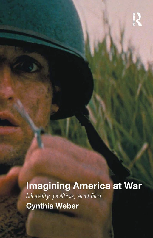 Routledge - Imagining America at War: Morality, Politics and Film