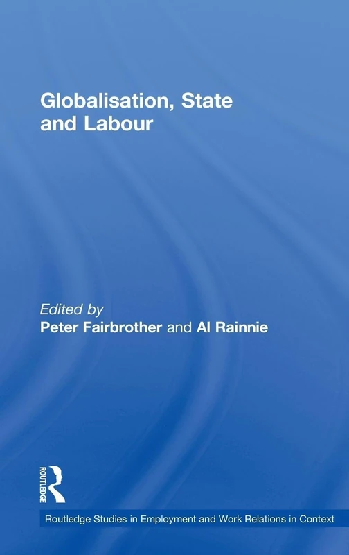Routledge Globalisation, State and Labour - Academic Book