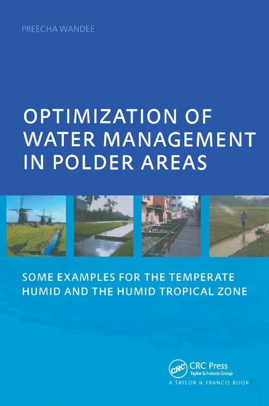Optimization of Water Management in Polder Areas: Some Examples for the Temperate Humid and the Humid Tropical Zone