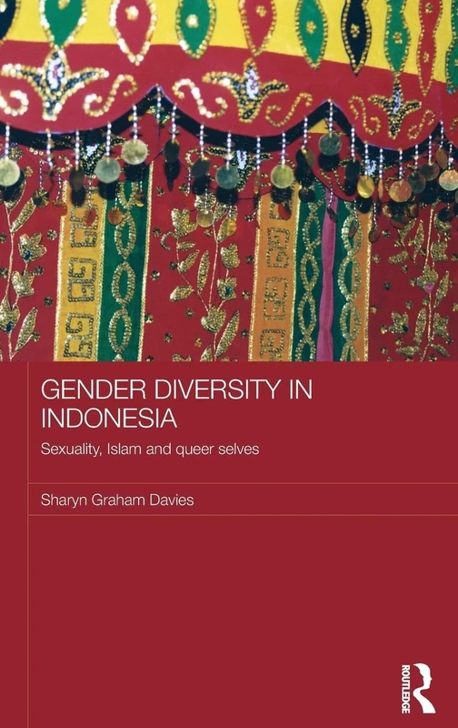 Gender Diversity in Indonesia: Sexuality, Islam and Queer Selves (ASAA Women in Asia Series) - Image 1