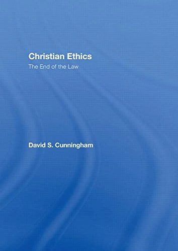Christian Ethics: The End of the Law