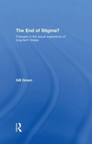 Routledge - The End of Stigma?: Long-Term Illness Study
