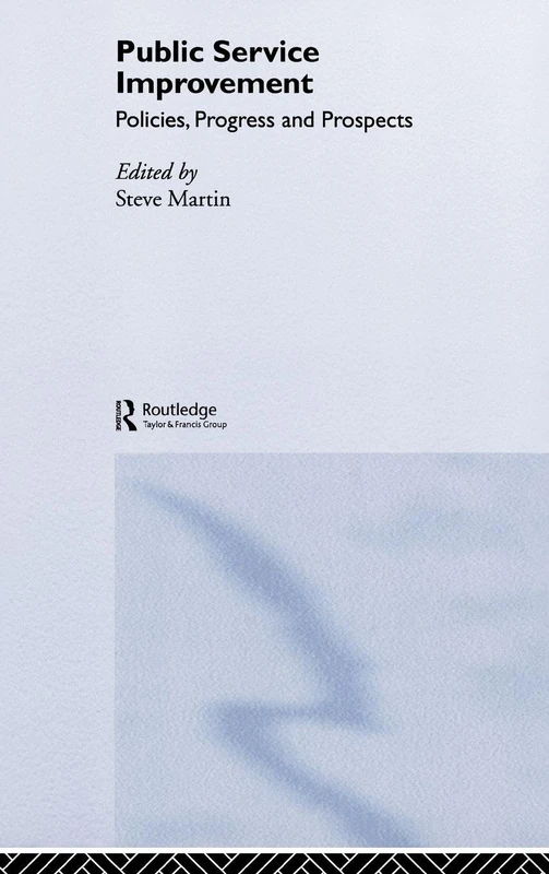Routledge - Public Service Improvement: Policies and Progress