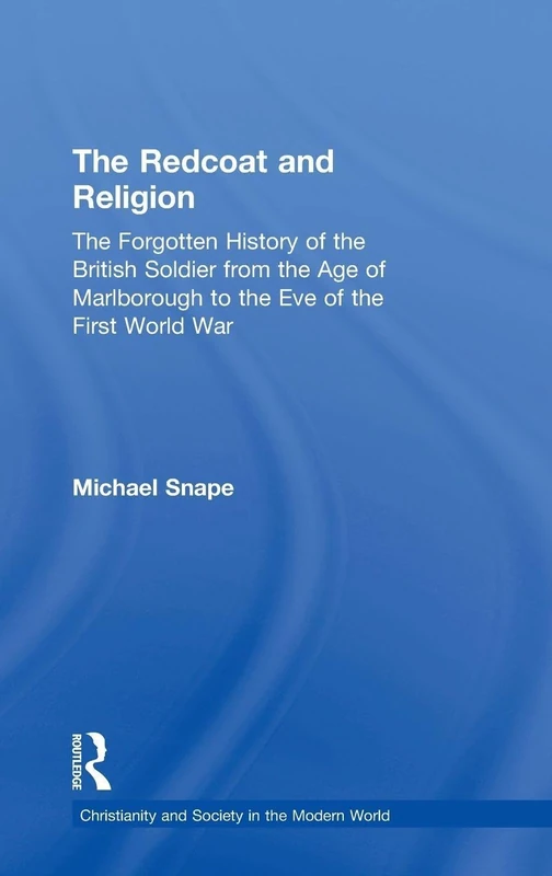 Routledge - The Redcoat and Religion - British Military History
