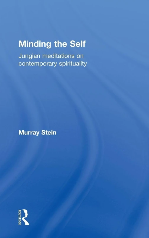Routledge Minding the Self - Jungian Meditations on Spirituality