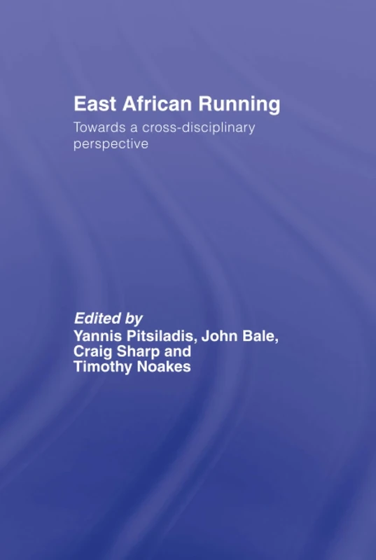 East African Running: Toward a Cross-Disciplinary Perspective