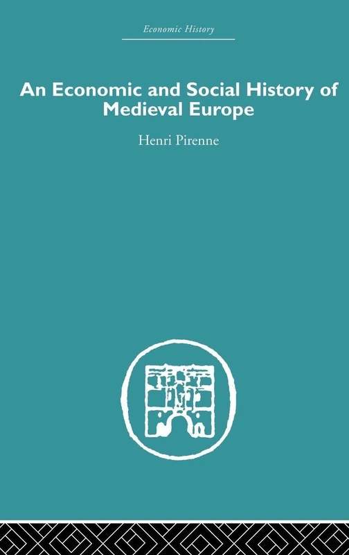 An Economic and Social History of Medieval Europe (Economic History)