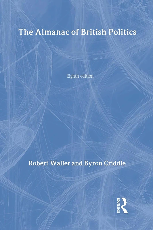 The Almanac of British Politics: 8th Edition