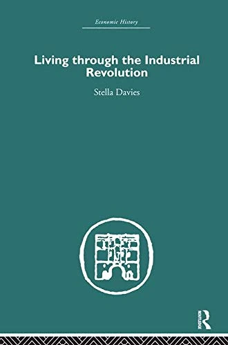 Living Through the Industrial Revolution (Economic History)