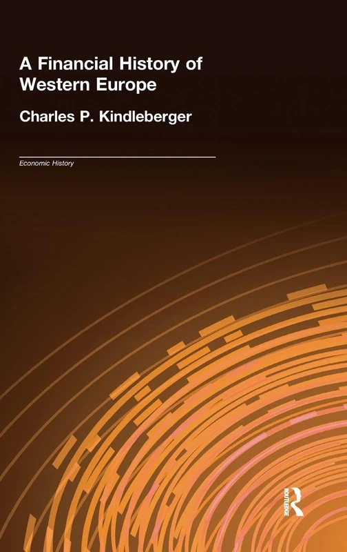 A Financial History of Western Europe (Economic History)