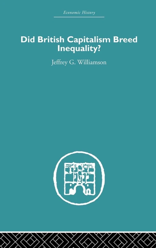 Did British Capitalism Breed Inequality? (Economic History)