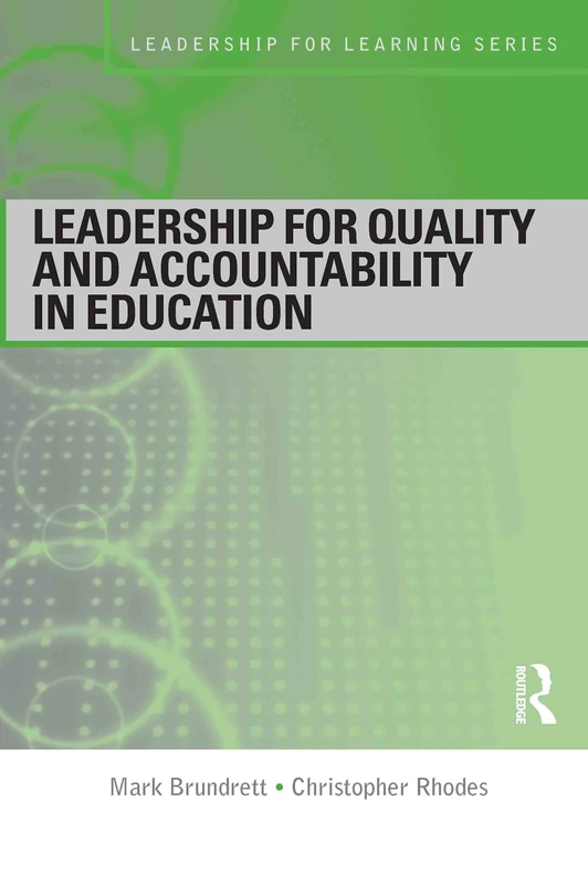 Leadership for Quality and Accountability in Education (Leadership for Learning Series)