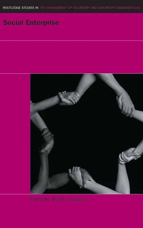 Social Enterprise: At the Crossroads of Market, Public Policies and Civil Society (Routledge Studies in the Management of Voluntary and Non-Profit Organizations)