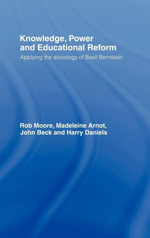 Routledge - Knowledge, Power and Educational Reform Book