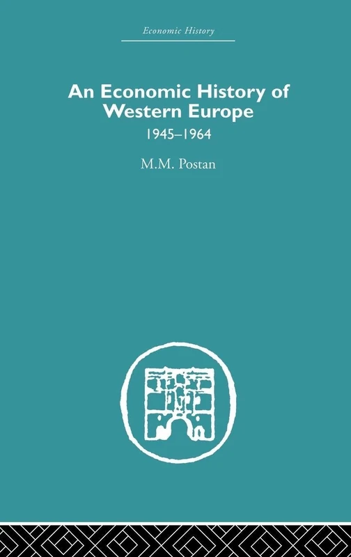 An Economic History of Western Europe 1945-1964