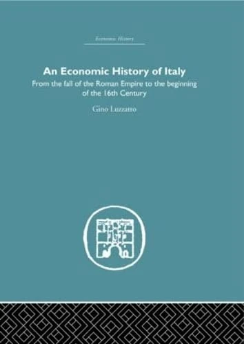 An Economic History of Italy: From the Fall of the Empire to the Beginning of the 16th Century