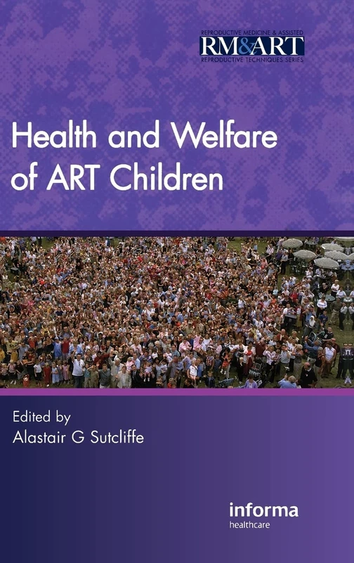 Health and Welfare of ART Children (Reproductive Medicine & Assisted Reproductive Techniques)