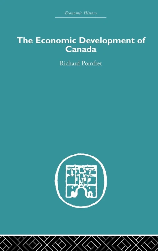 The Economic Development of Canada (Economic History)
