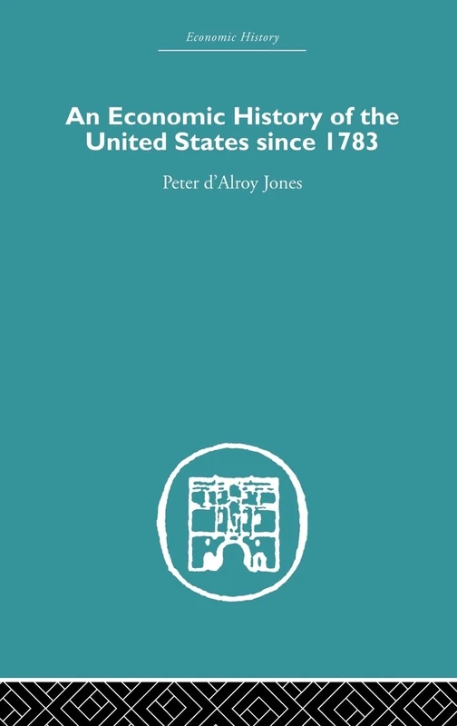 An Economic History of the United States Since 1783