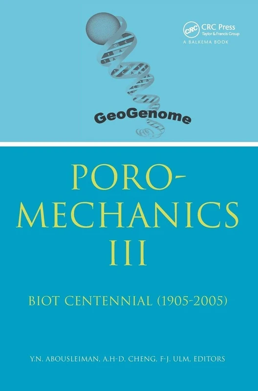 Poromechanics III - Biot Centennial (1905-2005): Proceedings of the 3rd Biot Conference on Poromechanics, 24-27 May 2005, Norman, Oklahoma, USA
