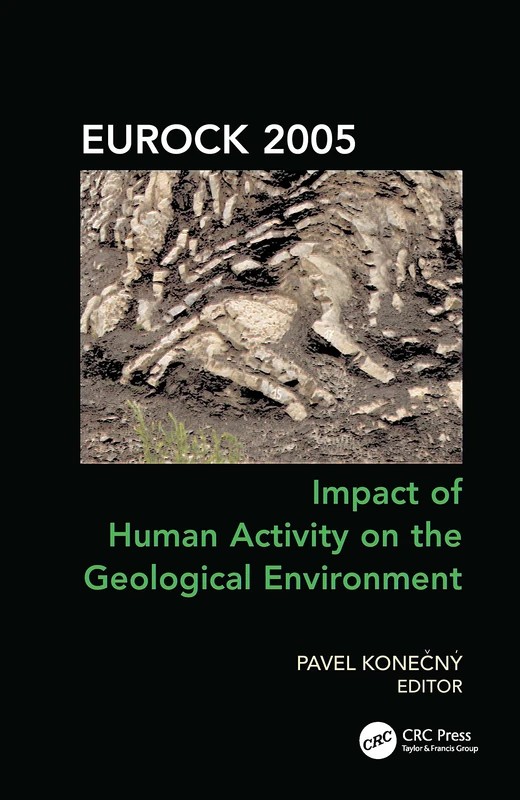 Impact of Human Activity on the Geological Environment EUROCK 2005: Proceedings of the International Symposium EUROCK 2005, 18-20 May 2005, Brno, Czech Republic - Image 1