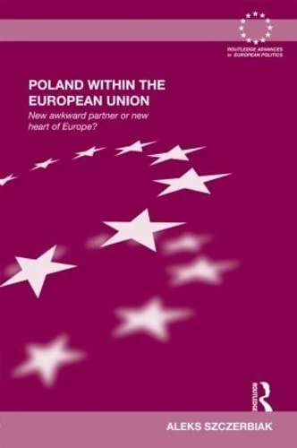 Routledge Poland Within the European Union - Politics Book