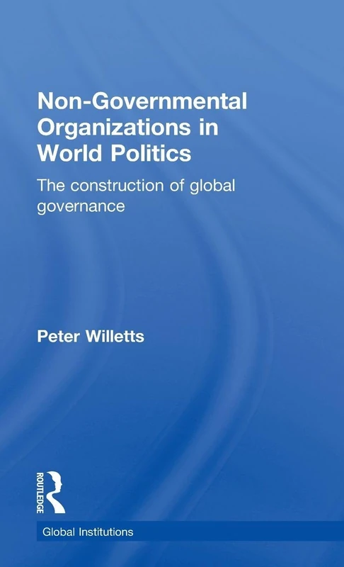 Routledge Non-Governmental Organizations in World Politics Book