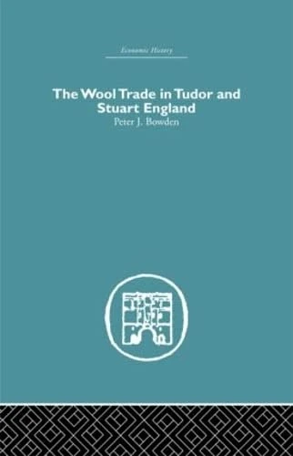 Wool Trade in Tudor and Stuart England (Economic History)