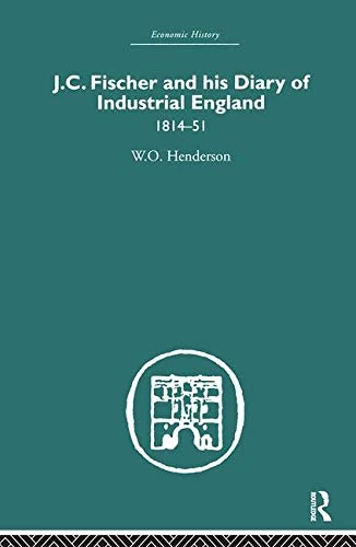 Routledge J.C. Fischer - Diary of Industrial England 1814-51