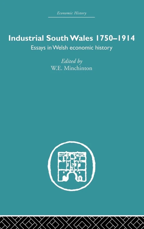 Routledge Industrial South Wales 1750-1914 Economic History