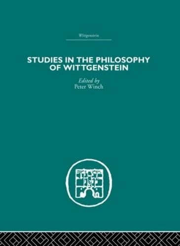 Studies in the Philosophy of Wittgenstein (Routledge Library Editions: Wittgenstein)