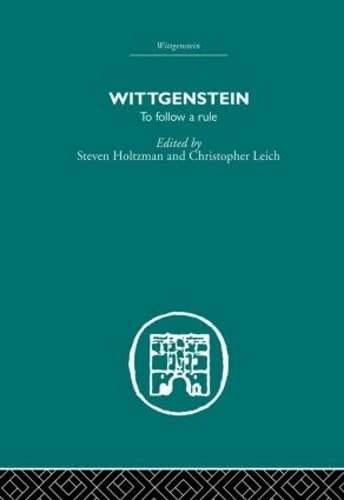 Wittgenstein: To Follow a Rule (Routledge Library Editions: Wittgenstein)