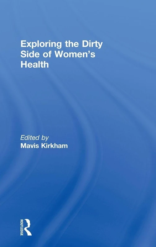 Exploring the Dirty Side of Women's Health