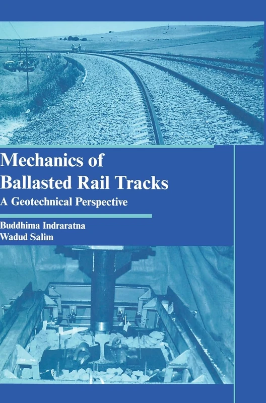 Mechanics of Ballasted Rail Tracks - CRC Press Engineering Book