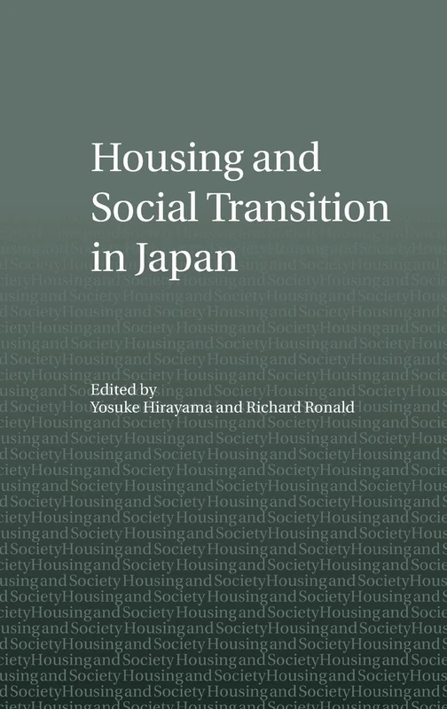 Housing and Social Transition in Japan (Housing and Society Series)