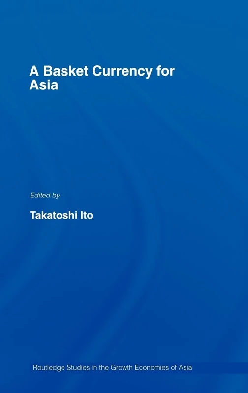 Routledge A Basket Currency for Asia: 65 - Economics Text - Image 1