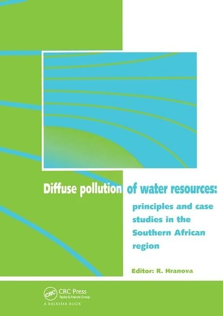 Diffuse Pollution of Water Resources: Principles and Case Studies in the Southern African Region (Balkema: Proceedings and Monographs in Engineering, Water and Earth Sciences) - Image 1