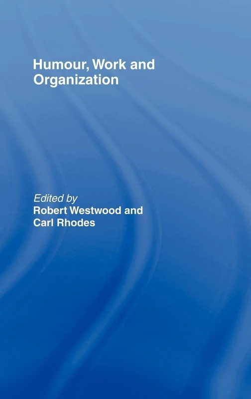 Humour, Work and Organization