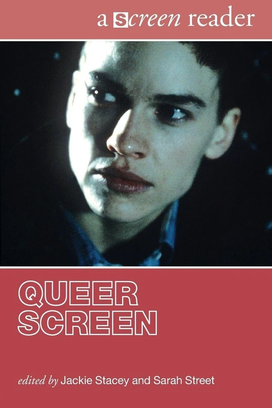 Queer Screen: A Screen Reader (The Screen Readers)