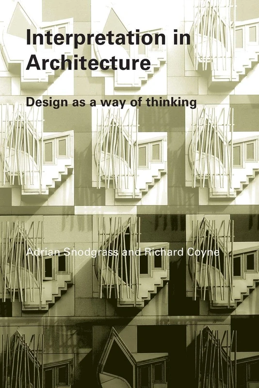 Routledge Interpretation in Architecture: Design as Way of Thinking
