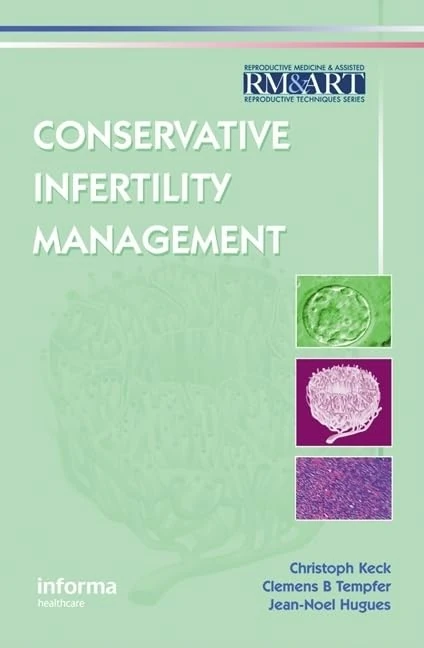 Conservative Infertility Management (Reproductive Medicine and Assisted Reproductive Techniques Series)