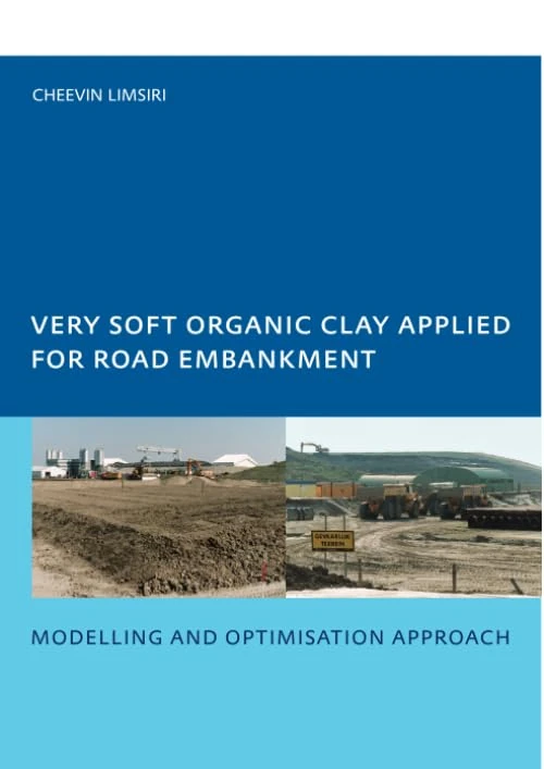 Very Soft Organic Clay Applied for Road Embankment: Modelling and Optimisation Approach, UNESCO-IHE PhD, Delft, the Netherlands - Image 1
