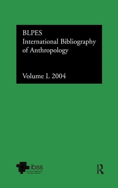 IBSS: Anthropology: 2004 Vol.50: International Bibliography of the Social Sciences