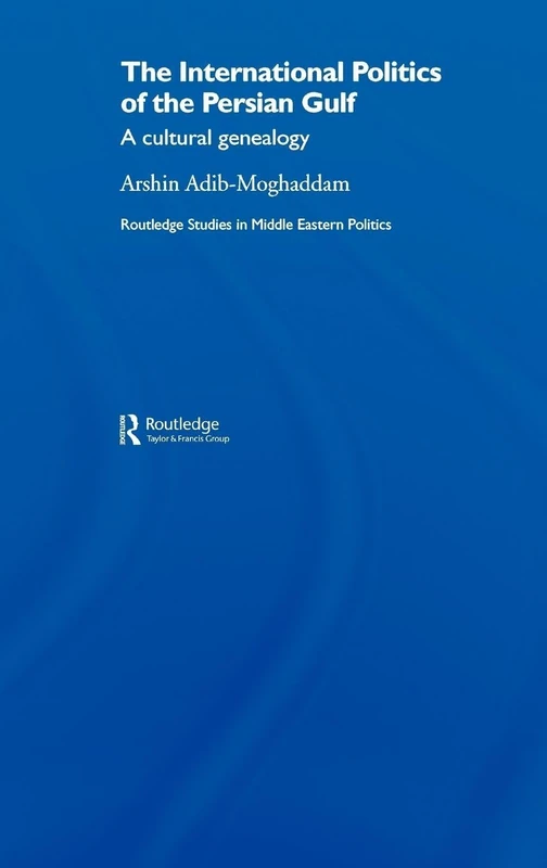 Routledge The International Politics of the Persian Gulf - Image 1